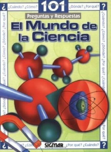 Libro - Mundo De La Ciencia (101 Preguntas Y Respuestas) - 
