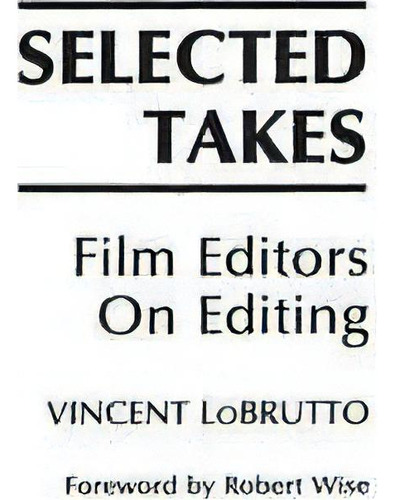 Selected Takes, De Vincent Lobrutto. Editorial Abc Clio, Tapa Dura En Inglés
