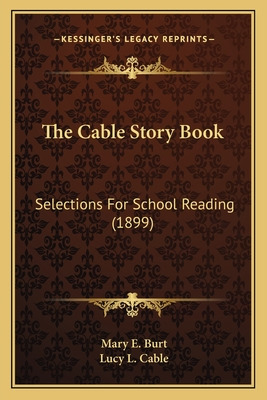 Libro The Cable Story Book: Selections For School Reading...