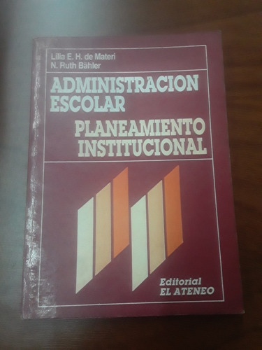 Libro Administración Escolar - Planeamiento Institucional 