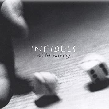 Infidels All For Nothing Usa Import Cd