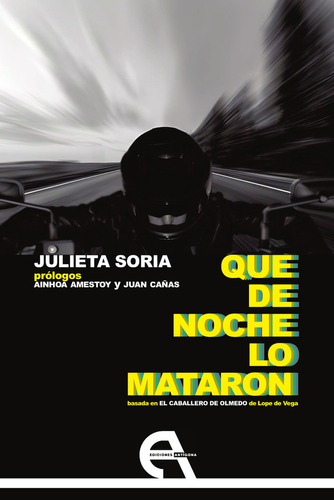 Que De Noche Lo Mataron, De Soria, Julieta. Editorial Ediciones Antigona, S. L., Tapa Blanda En Español