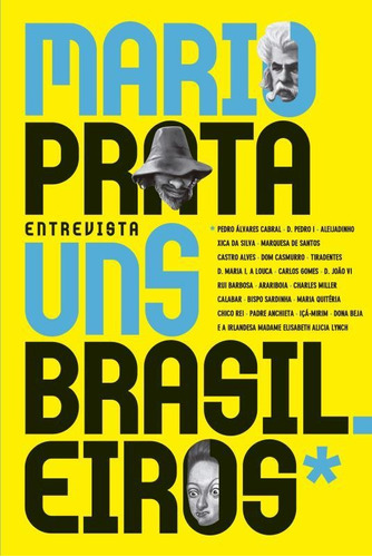 Mario Prata entrevista uns brasileiros, de Prata, Mario. Editora Record Ltda., capa mole em português, 2015
