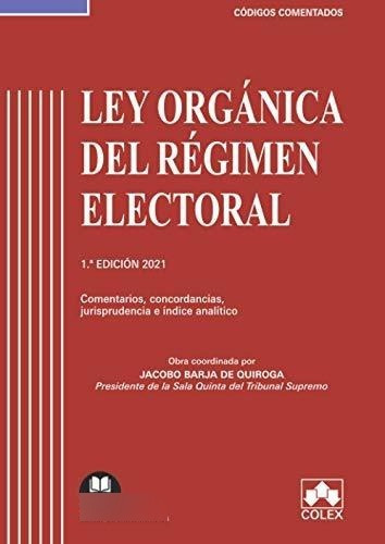 Ley Organica Del Regimen Electoral - Codigo Comentado - Barj