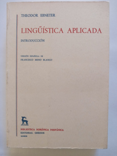 Lenguistica Aplicada. Theodor Ebtener. Gredos