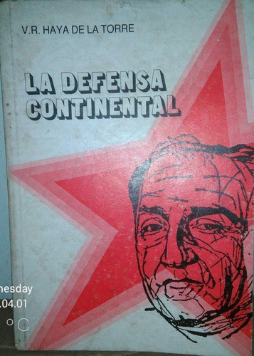 Victor Raul Haya De La Torre - La Defensa Continental
