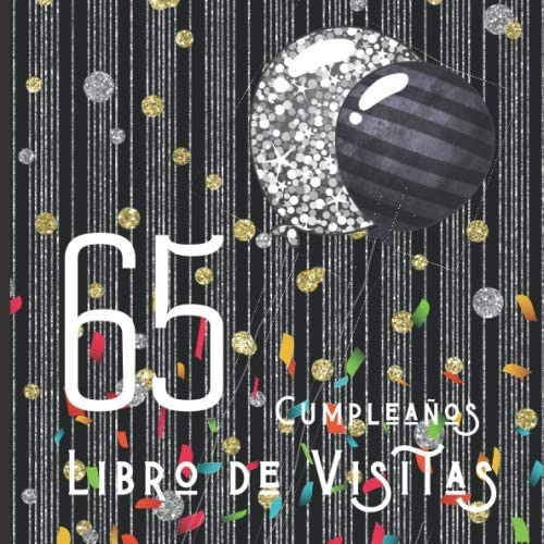 Libro: 65 Cumpleaños Libro De Visitas: Feliz Celebración Del