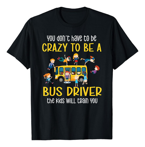 Crazy School Bus Driver - Polera De Conducción De Autobús 