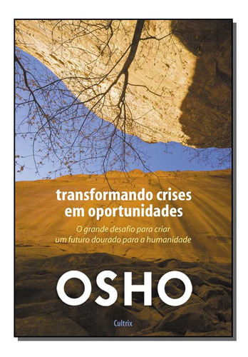 Transformando Crises Em Oportunidades, De Osho. Editora Cultrix - Pod Em Português