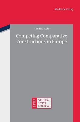 Competing Comparative Constructions In Europe - Thomas St...