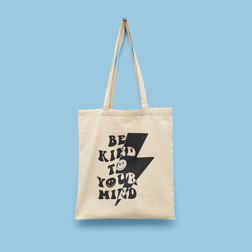 Tote Bag, Be Kind To Your Mind