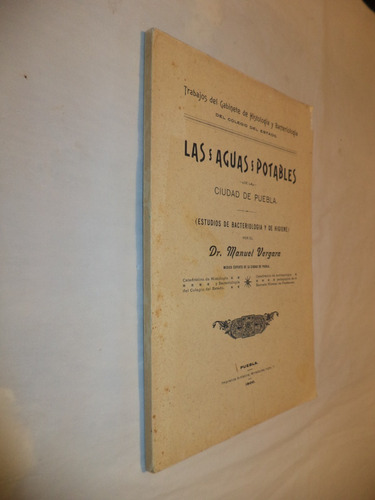 Las Aguas Potables De La Ciudad De Puebla. Vergara. 1900 (Usado)
