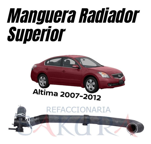 Manguera Superior Radiador C/toma Altima 4 Cil 2007-2012