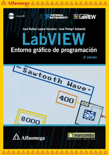 Labview - Entorno Gráfico De Programación 2ª Edición, De Lajara, José. Editorial Alfaomega Grupo Editor, Tapa Blanda, Edición 1 En Español, 2012