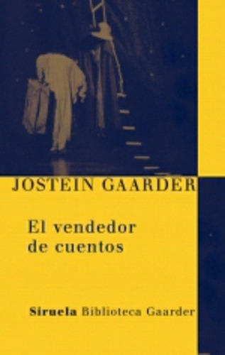 El Vendedor De Cuentos - Gaarder - Siruela