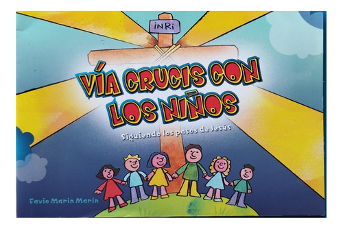 Via Crucis Con Los Niños Siguiendo Los Pasos De Jesús