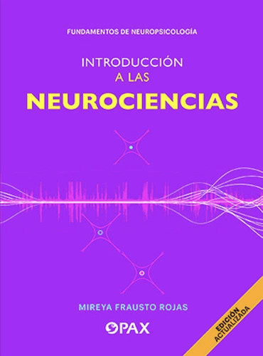Introducción A Las Neurociencias. Mireya Frausto