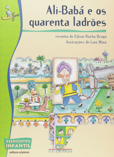 Ali-Babá e os quarenta ladrões, de Braga, Edson Rocha. Série Reecontro Infantil Editora Somos Sistema de Ensino em português, 2011