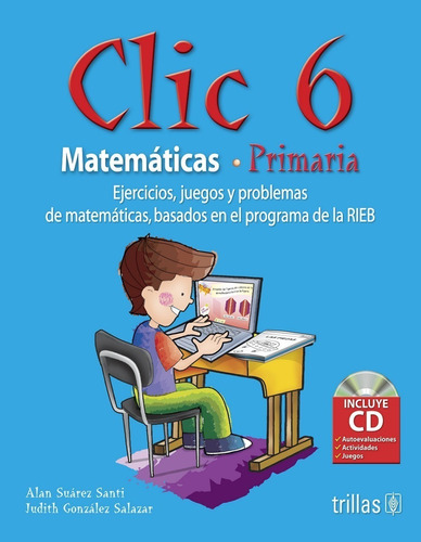 Clic 6 Matemáticas Primaria Incluye Cd Ejercicios Trillas