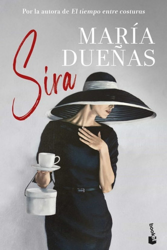 Sira, De María Dueñas. Serie Tiempo Entre Costuras, Vol. Única. Editorial Planeta, Booket, Tapa Blanda, Edición Original En Español, 2022