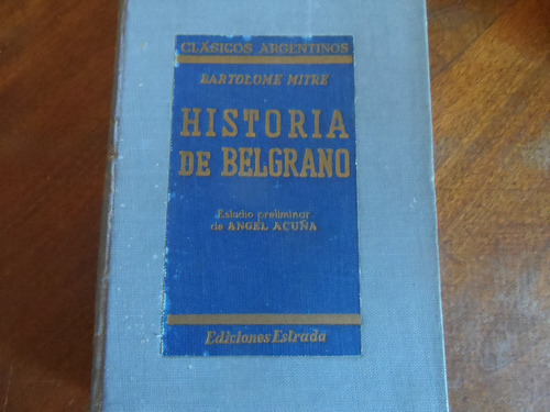 Libro Historia De Belgrano Tomo Iv Bartolomé Mitre