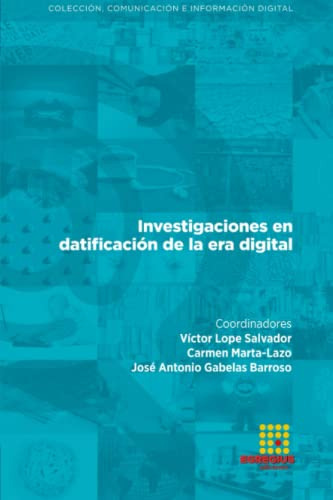 Investigaciones En Datificacion De La Era Digital