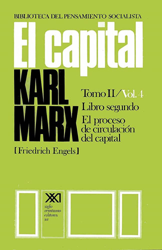 El Capital   Tomo Ii / Volumen 4   El Proceso De Circula...