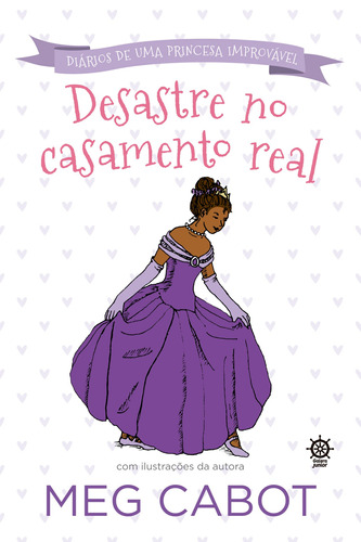 Desastre no casamento real (Vol.2 Diário de uma princesa improvável), de Cabot, Meg. Série Diário de uma princesa improvável Editora Record Ltda., capa mole em português, 2017