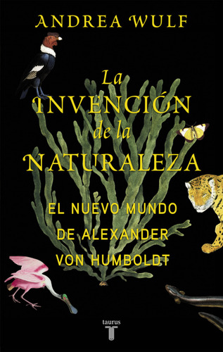 La Invencion De La Naturaleza - Wulf Andrea