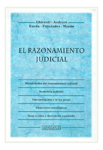 Libro - El Razonamiento Judicial - Ghirardi, Andruet Y Otro
