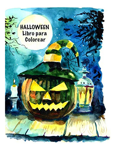 Halloween Libro Para Colorear: Linda Spooky Cosas Para Color
