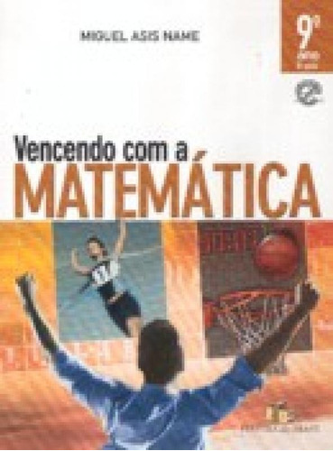 Vencendo Com A Matematica 9 Ano - Ed Do Brasil, De Miguel Assis Name. Editora Editora Do Brasil S/a, Capa Mole, Edição 1 Em Português