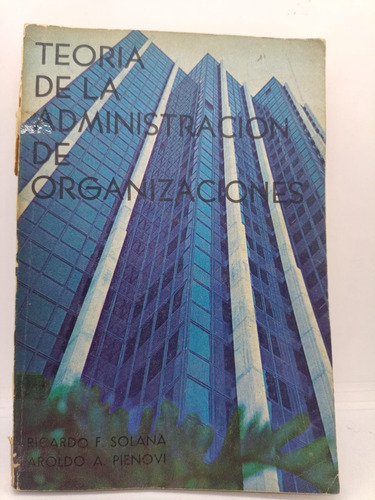 Teoria De La Administracion De Organizaciones - Usado 