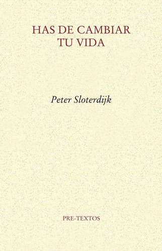 Has De Cambiar Tu Vida - Sloterdijk Peter