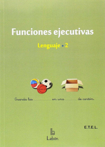 Funciones Ejecutivas. Lenguaje-2, De Etel. Editorial Lebón, Tapa Blanda En Español
