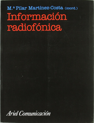 Libro Información Radiofónica, Ed Ariel Comunicación - Nuevo
