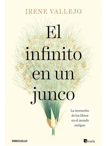 Libro El Infinito En Un Junco - Irene Vallejo - Original