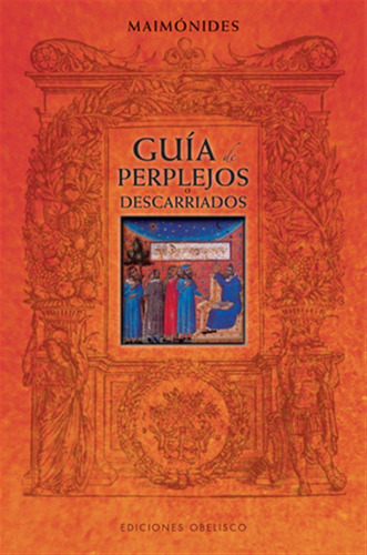 Guía De Perplejos O Descarriados - Maimonides - *