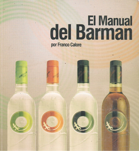 El Manual Del Barman / Franco Calore