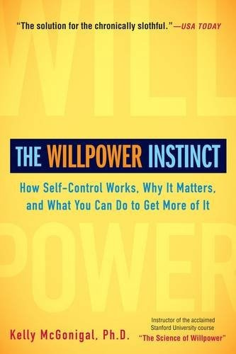The Willpower Instinct - Kelly Mcgonigal (paperback)