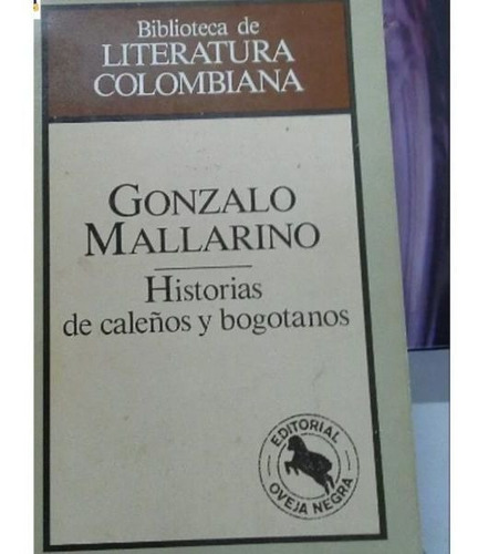 Historias De Caleños Y Bogotanos