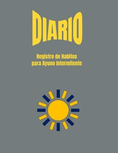 Libro : Diario Con Registro De Habitos Para Ayuno...