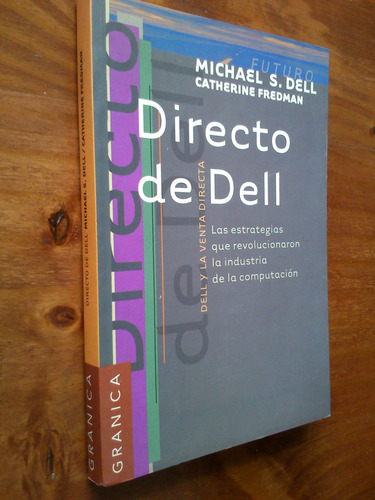 Directo De Dell Industria De La Computación - Michael Dell