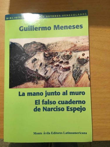 La Mano Junto Al Muro, Guillermo Meneses