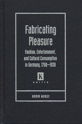 Libro Fabricating Pleasure: Fashion, Entertainment, And C...