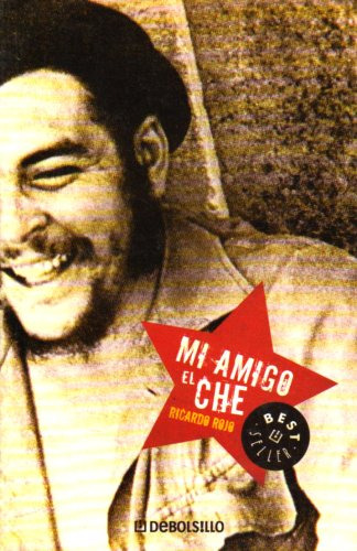 Libro Mi Amigo El Che De Ricardo Rojo