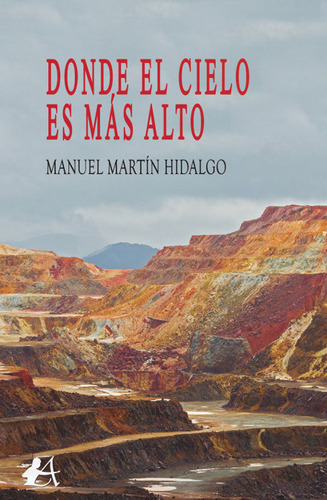 Donde El Cielo Es Mãâ¡s Alto, De Martín Hidalgo, Manuel. Editorial Adarve, Tapa Blanda En Español