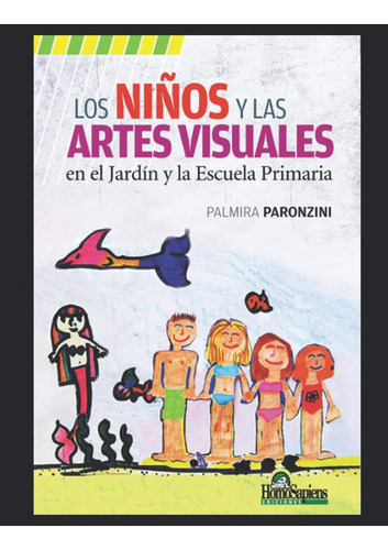 Los Niños Y Las Artes Visuales: En El Jardín Y La Escuel 