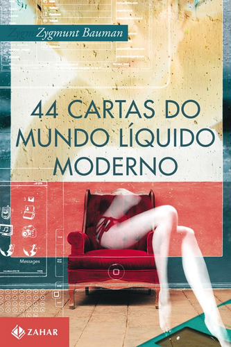 44 cartas do mundo líquido moderno, de Bauman, Zygmunt. Editora Schwarcz SA, capa mole em português, 2011