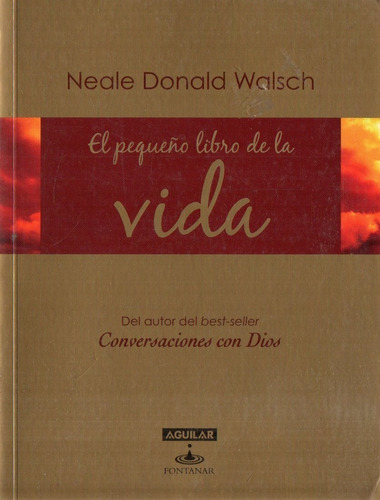 Neale Donald Walsch - El Pequeño Libro De La Vida